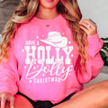 Have A Holly Dolly Christmas Sweatshirt 
